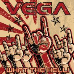 Vega (UK) : What the Hell !